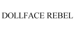 DOLLFACE REBEL trademark