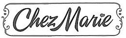 CHEZ MARIE trademark