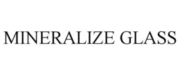 MINERALIZE GLASS trademark