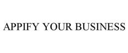 APPIFY YOUR BUSINESS trademark