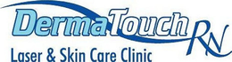 DERMATOUCH RN LASER & SKIN CARE CLINIC trademark