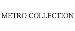 METRO COLLECTION trademark