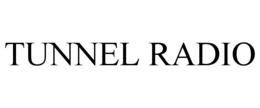 TUNNEL RADIO trademark