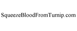 SQUEEZEBLOODFROMTURNIP.COM trademark