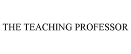THE TEACHING PROFESSOR trademark