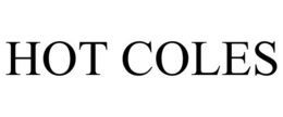 HOT COLES trademark