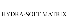 HYDRA-SOFT MATRIX trademark