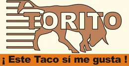 TORITO !ESTE TACO SI ME GUSTA ! trademark