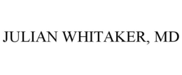 JULIAN WHITAKER, MD trademark