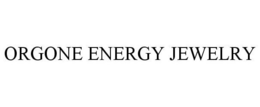 ORGONE ENERGY JEWELRY trademark