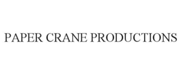 PAPER CRANE PRODUCTIONS trademark