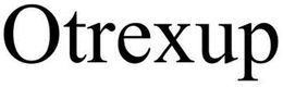 OTREXUP trademark