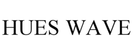 HUES WAVE trademark
