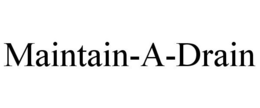 MAINTAIN-A-DRAIN trademark