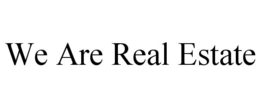 WE ARE REAL ESTATE trademark