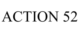 ACTION 52 trademark