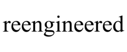 REENGINEERED trademark