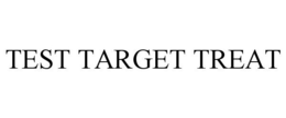 TEST TARGET TREAT trademark