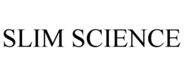 SLIM SCIENCE trademark