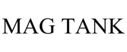 MAG TANK trademark