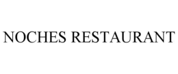 NOCHES RESTAURANT trademark