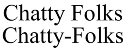 CHATTY FOLKS CHATTY-FOLKS trademark