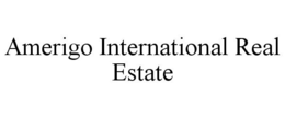 AMERIGO INTERNATIONAL REAL ESTATE trademark