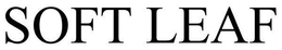 SOFT LEAF trademark