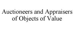 AUCTIONEERS AND APPRAISERS OF OBJECTS OF VALUE trademark