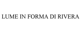 LUME IN FORMA DI RIVERA trademark