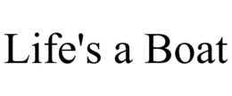 LIFE'S A BOAT trademark