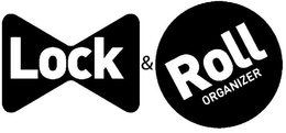 LOCK & ROLL ORGANIZER trademark