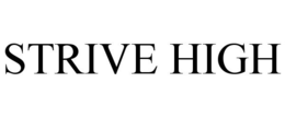 STRIVE HIGH trademark
