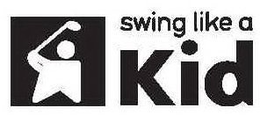 SWING LIKE A KID trademark