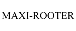 MAXI-ROOTER trademark