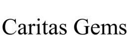 CARITAS GEMS trademark