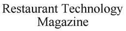 RESTAURANT TECHNOLOGY MAGAZINE trademark