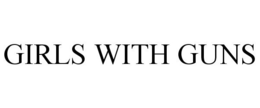 GIRLS WITH GUNS trademark
