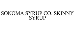 SONOMA SYRUP CO. SKINNY SYRUP trademark