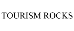TOURISM ROCKS trademark