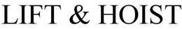 LIFT & HOIST trademark