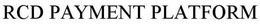 RCD PAYMENT PLATFORM trademark