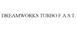 DREAMWORKS TURBO F.A.S.T. trademark
