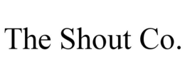 THE SHOUT CO. trademark
