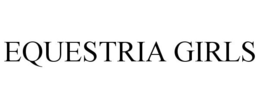 EQUESTRIA GIRLS trademark