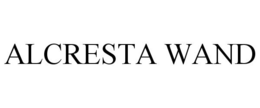 ALCRESTA WAND trademark