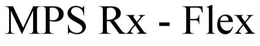 MPS RX-FLEX trademark