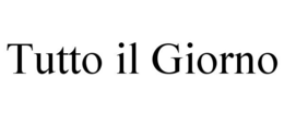 TUTTO IL GIORNO trademark