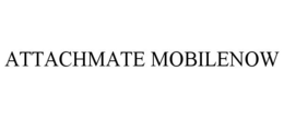 ATTACHMATE MOBILENOW trademark