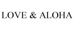 LOVE & ALOHA trademark